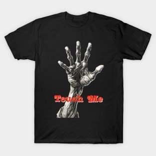 Happy Halloween: Touch Me on a Dark Background T-Shirt